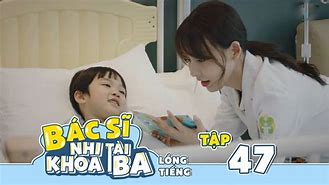 Bác Sĩ Y Khoa Tài Ba Tập Cuối Youtube