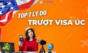 Các Lý Do Trượt Visa Úc