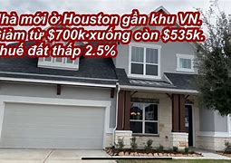 Nhà Mới Ở Houston Texas Mỹ Giá Bao Nhiêu