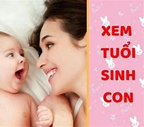 Sinh Con Có Nên Xem Tuổi