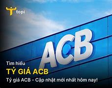 Tỷ Giá Usd Acb Hôm Nay